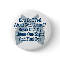 How I Feel About Gun Control Pinback Buttons