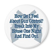 How I Feel About Gun Control Magnet