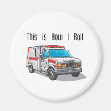 How I Roll Ambulance Fridge Magnets