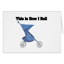 How I Roll (Baby Stroller) cards by doonidesigns How I Roll (Baby Stroller) cards