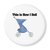 How I Roll (Baby Stroller) magnets