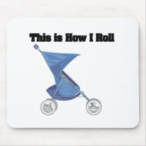 How I Roll (Baby Stroller) mousepads by doonidesigns How I Roll (Baby Stroller) mousepads