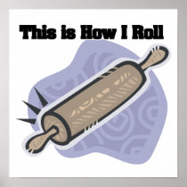 How I Roll (Baker's Rolling Pin) Print