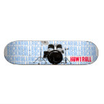 HOW I ROLL CUSTOM SKATEBOARD