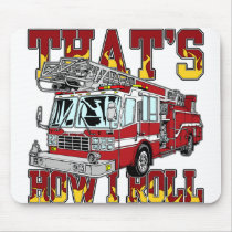 How I Roll Fire Truck Mouse Pads