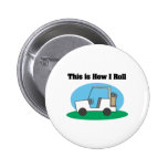 How I Roll (Golf Cart) Pinback Button