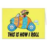 How I Roll Greeting Card