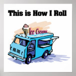 How I Roll (Ice Cream Truck) Poster