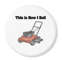How I Roll (Lawn Mover) Magnet