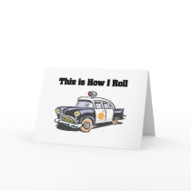 How I Roll (Police/Cop Car) cards by doonidesigns How I Roll (Police/Cop Car) cards