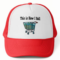 How I Roll Shopping Cart Mesh Hat