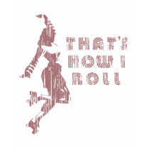How I Roll Skater Tshirts