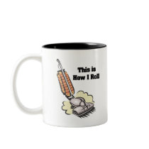 How I Roll (Vacuum Cleaner) Coffee Mugs
