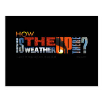 How Is The Weather Up There Postcard