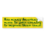 How Many Americans Move To Your Country (sandbox) Bumper Stickers