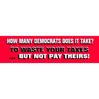 HOW MANY DEMOCRATS DOES IT TAKE? bumpersticker
