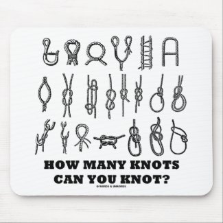How Many Knots Can You Knot? mousepad