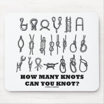 How Many Knots Can You Knot? mousepads