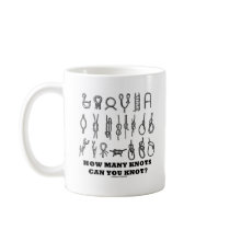 How Many Knots Can You Knot? mugs