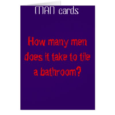 How many men does it take to tile a bathroom? greeting cards by peterspooner