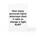 How many personal injury attorneys does it take... cards by frugalbride How many personal injury attorneys does it take... cards