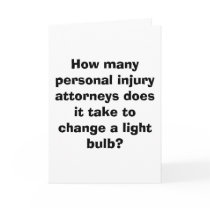 How many personal injury attorneys does it take... cards