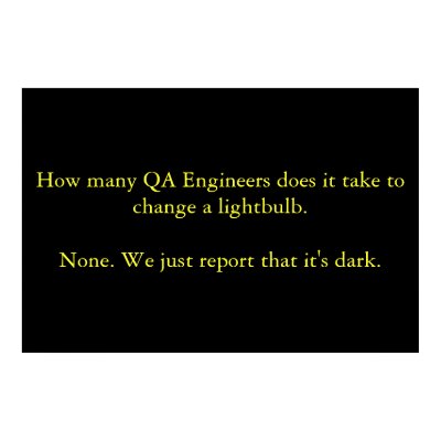 How many QA Engineers does it take to change... Poster by voorash