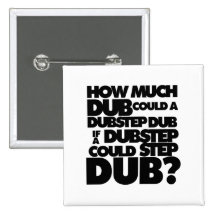 How Much Dubstep? Buttons