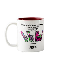 How Much Is Enough Mug