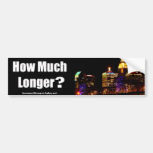 "How Much Longer?" Bumper Sticker - 1