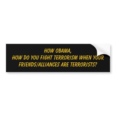How Obama, How do you fight terrorism when your... Bumper Sticker by jenniekurono
