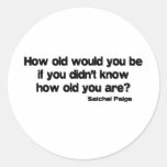 How Old Would You Be quote Round Sticker