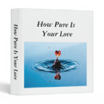 How Pure Is Your Love Custom 3 Ring Binder binders