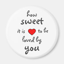 How sweet it is magnets