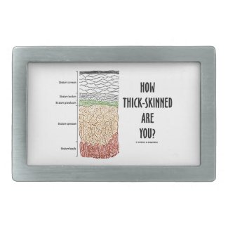 How Thick-Skinned Are You? (Epidermis Skin Layers) Rectangular Belt Buckle