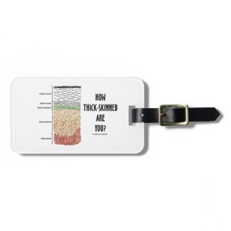 How Thick-Skinned Are You? (Epidermis Skin Layers) Travel Bag Tag