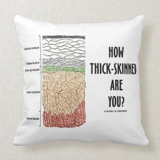 How Thick-Skinned Are You? (Epidermis Skin Layers) Throw Pillows