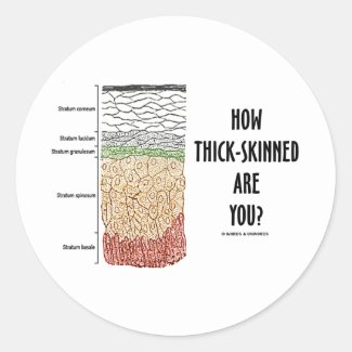 How Thick-Skinned Are You? (Epidermis Skin Layers) Stickers