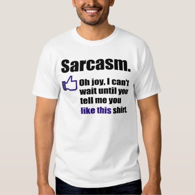 How to be sarcastic? shirt