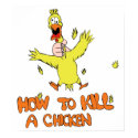 How to Kill a Chicken posters by magicman7 How to Kill a Chicken posters