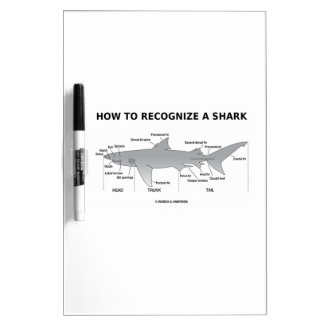 How To Recognize A Shark (Biology Humor) Dry-Erase Boards
