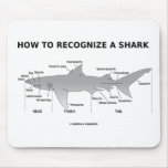 How To Recognize A Shark (Biology Humor) mousepads