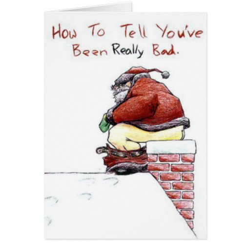 how_to_tell_you_have_been_really_bad_christmas_car_card-rf9e474dcfc5b4a8cbc77dffc1e88fc06_xvuat_8byvr_512.jpg