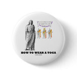 How To Wear A Toga (Clothing Instructions) buttons