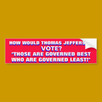 HOW WOULD THOMAS JEFFERSON VOTE? bumper stickers by Go_Buckeyes HOW WOULD THOMAS JEFFERSON VOTE? bumper stickers