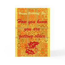 How you know you are getting older, Happy B-day,Si cards by hoaryhead How you know you are getting older, Happy B-day,Si cards