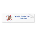 HOWDY  DUBYA  TIME BUMPER STICKER