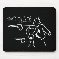 How's my Aim? mousepads