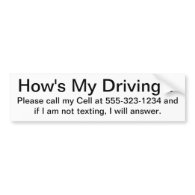 How's My Driving? Bumper Stickers