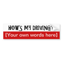 hows-my-driving-template bumper sticker